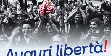 25 APRILE FESTA DELLA LIBERAZIONE. AUGURI LIBERT&Agrave;!
