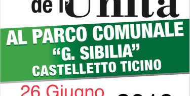 FESTA DE L’UNITA’ DI CASTELLETTO TICINO (26 GIUGNO – 1 LUGLIO 2019)
