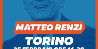 domenica 25 febbraio – Matteo Renzi a Torino