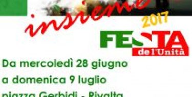 FESTA DE L&rsquo;UNITA&rsquo; DI RIVALTA (28 Giugno – 9 Luglio 2017)