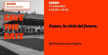 Cuneo, la città del futuro: il 17 settembre Agorà Democratica su giovani e sostenibilità