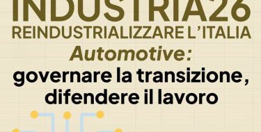 Industria26 – Automotive: governare la transizione, difendere il lavoro