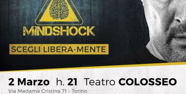 2 marzo h 21,00 – Invito allo spettacolo di Marco Berry “MINDSHOCK, SCEGLI LIBERA-MENTE”