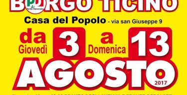Festa de l’Unit&agrave; Borgo Ticino (3-13 agosto 2017)