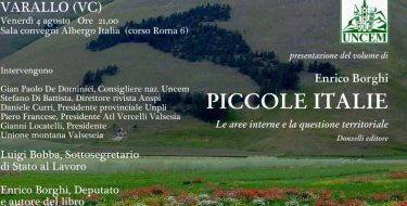 Piccole Italie. Incontro con l’On. ENRICO BORGHI – VARALLO (VC), Venerdì 4 Agosto 2017 ore 21